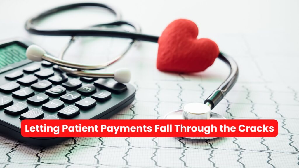 Letting Patient Payments Fall Through the Cracks