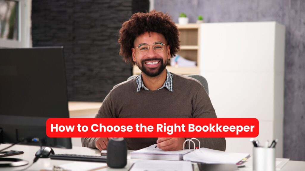 How to Choose the Right Bookkeeper